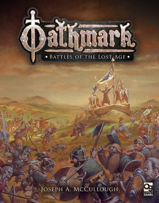 Oathmark: Battle of the Lost Age - NEW RULEBOOK COMING AUG '26